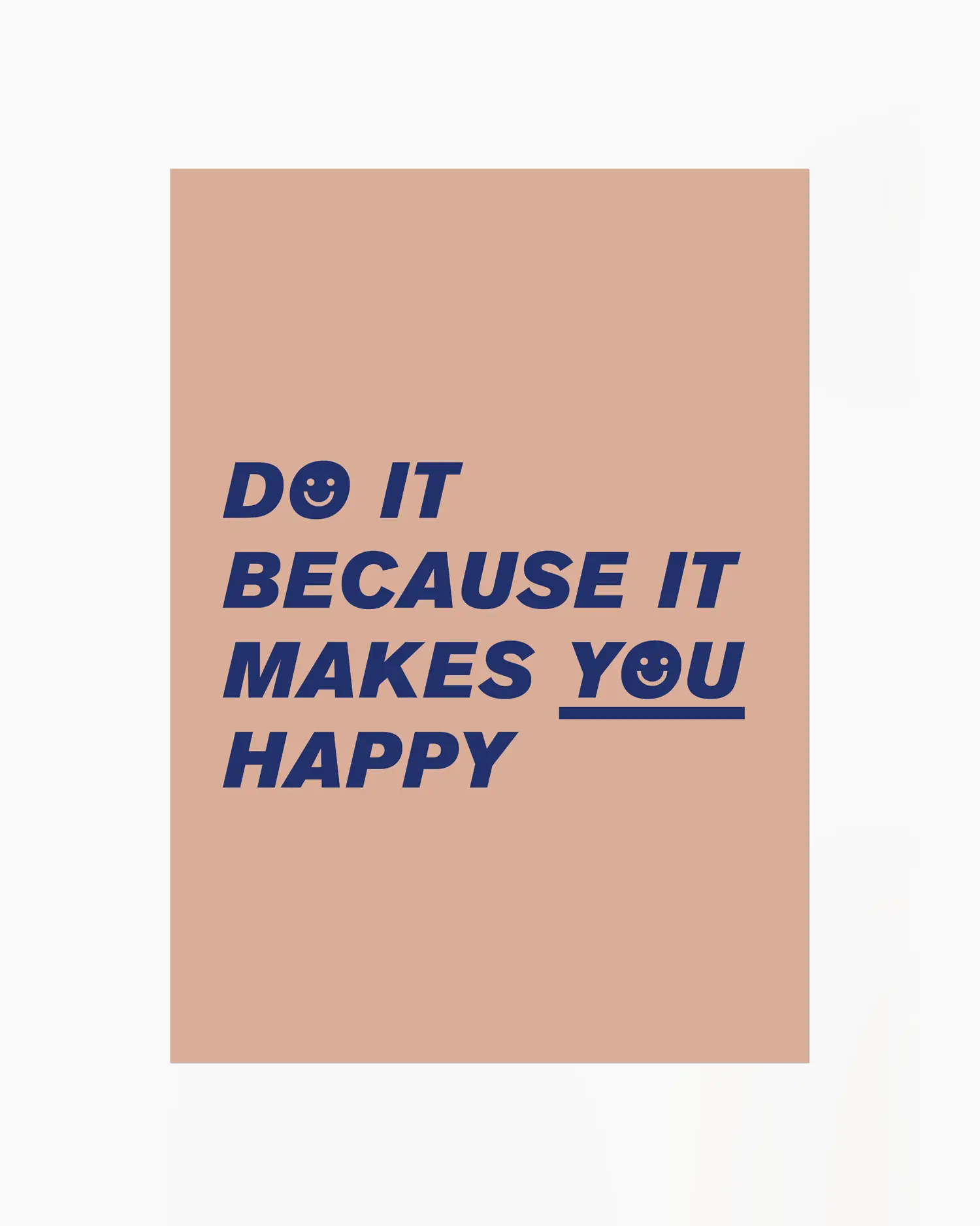 Nursery poster with text 'DO IT BECAUSE IT MAKES YOU HAPPY'