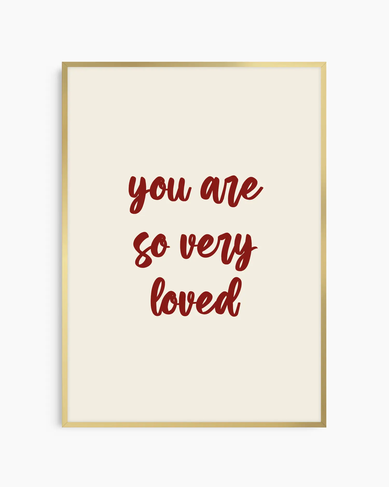 Nursery poster with red 'you are so very loved' text on a beige background. Gold frame.