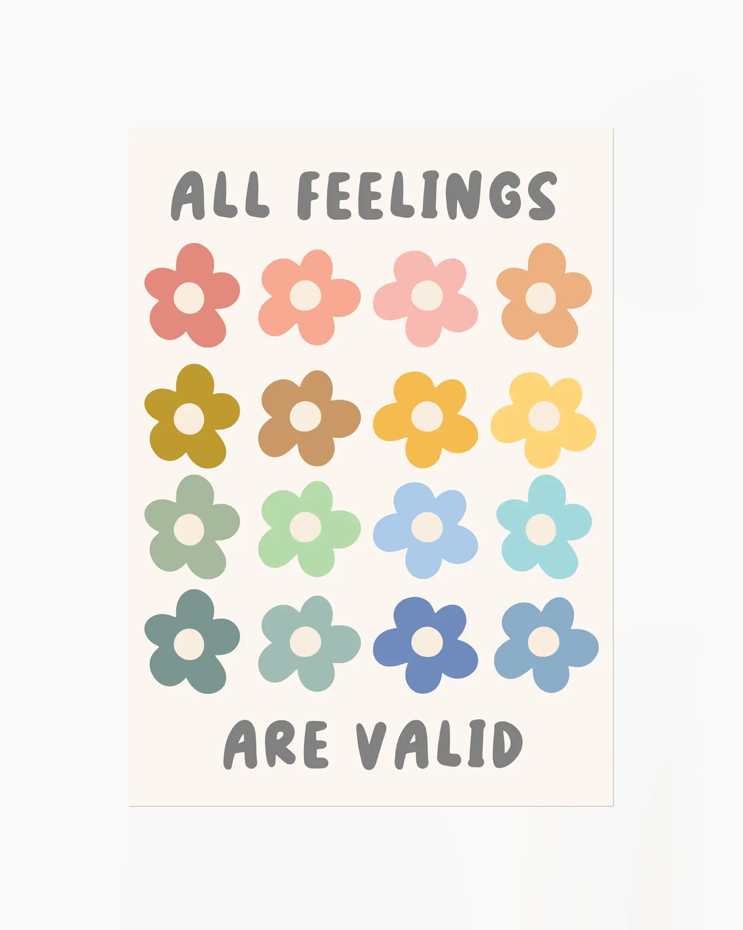 Poster with colorful flowers and text 'All Feelings Are Valid' on a light background