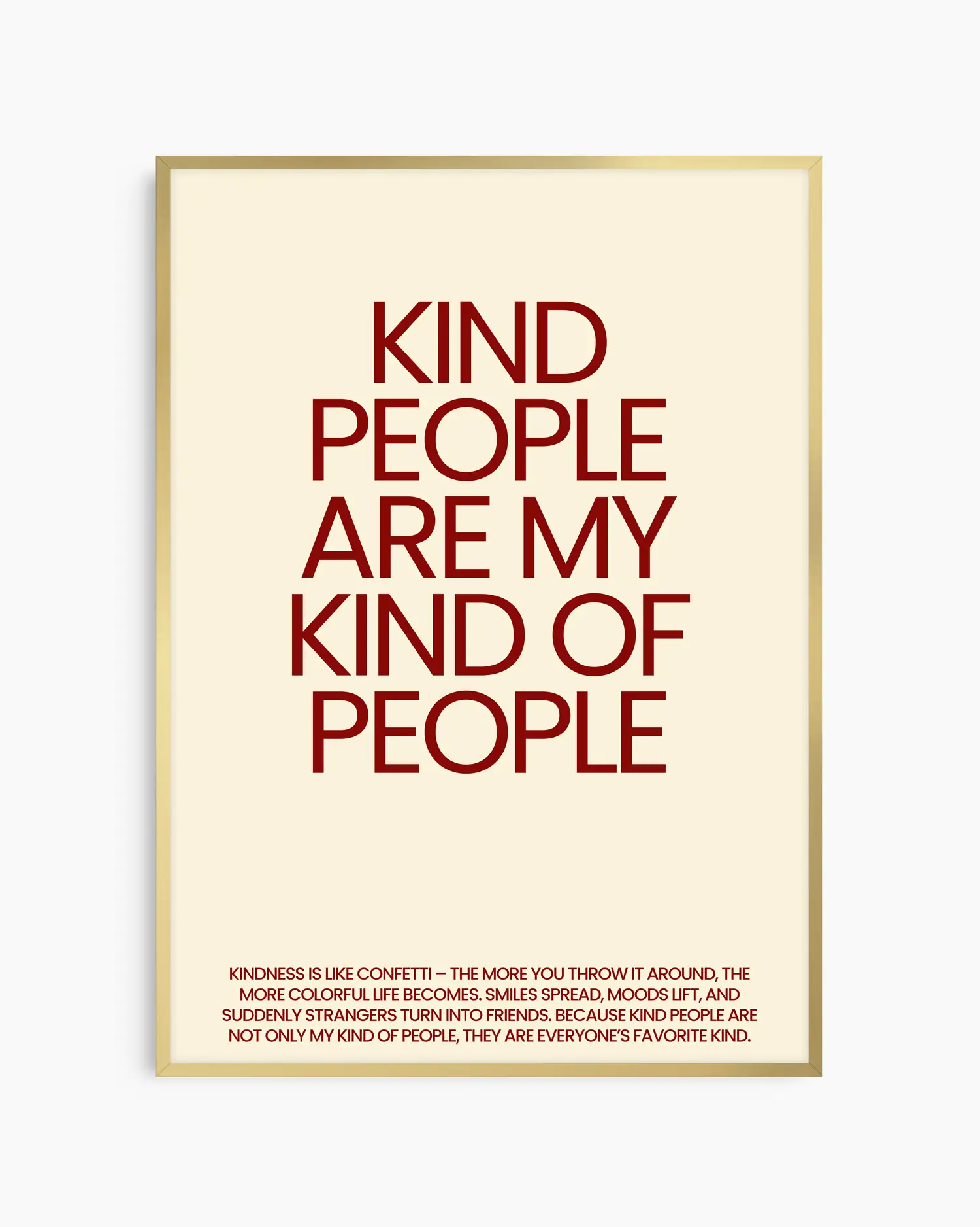 Nursery poster saying 'Kind people are my kind of people' in red, framed in a gold frame.