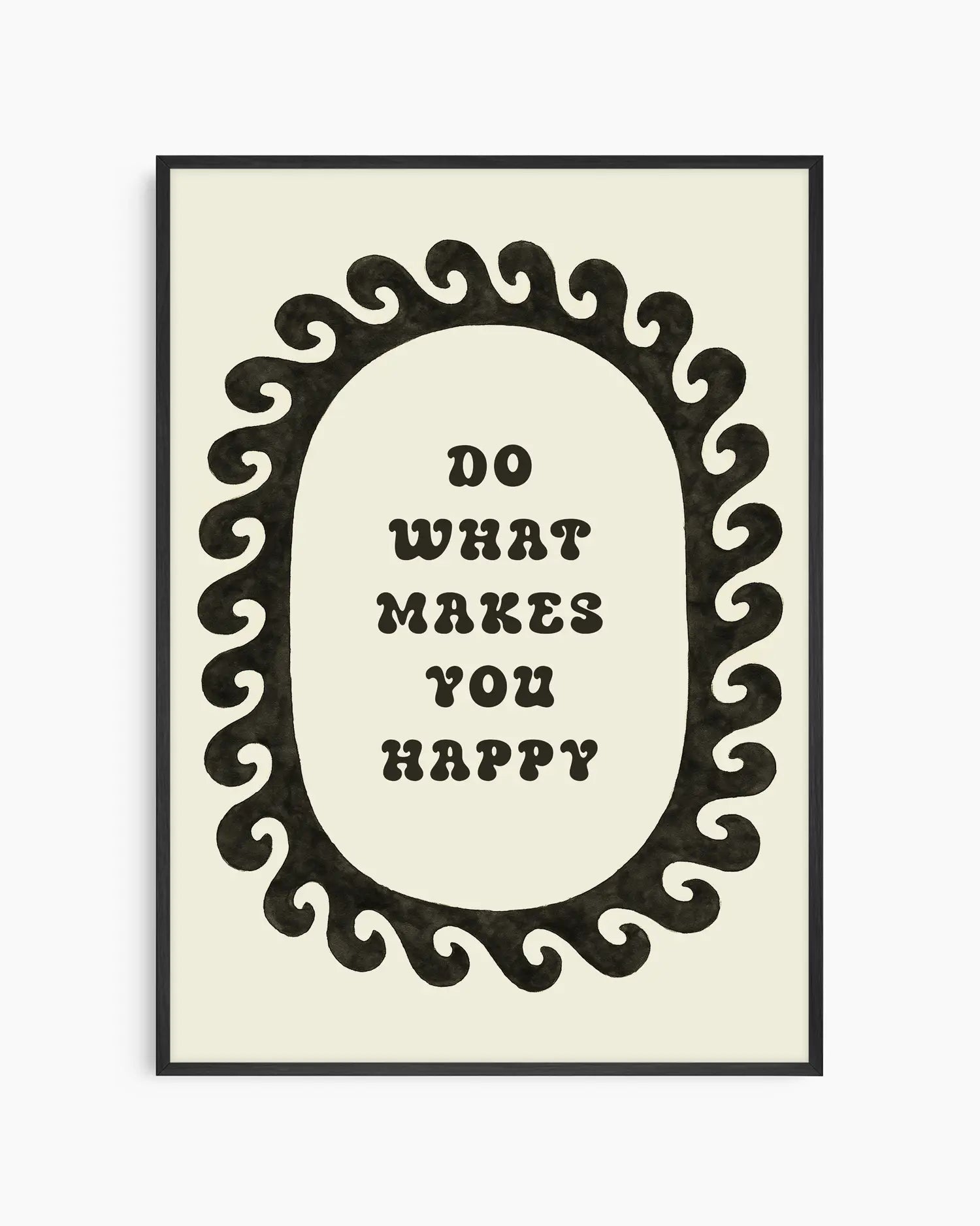 Motivational poster with 'Do What Makes You Happy' text in an ornate frame on a beige background, framed in a black frame.