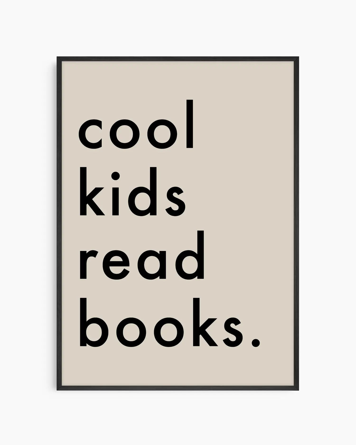 Nursery poster with 'cool kids read books.' text on a beige background, framed in a black wooden frame.