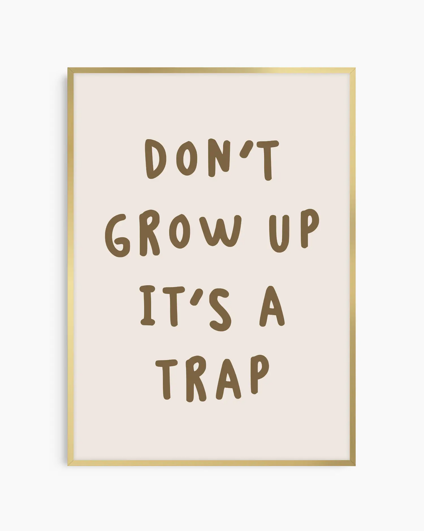 Don't Grow Up It's A Trap