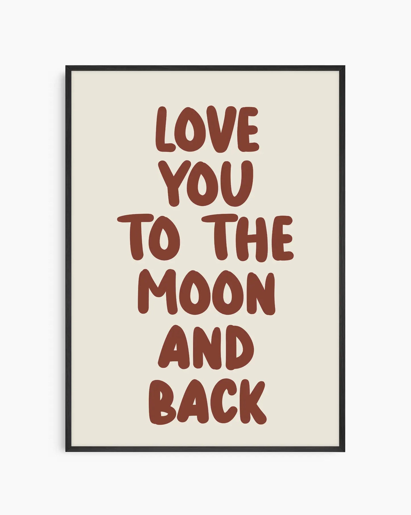 Love You To The Moon And Back Plakat