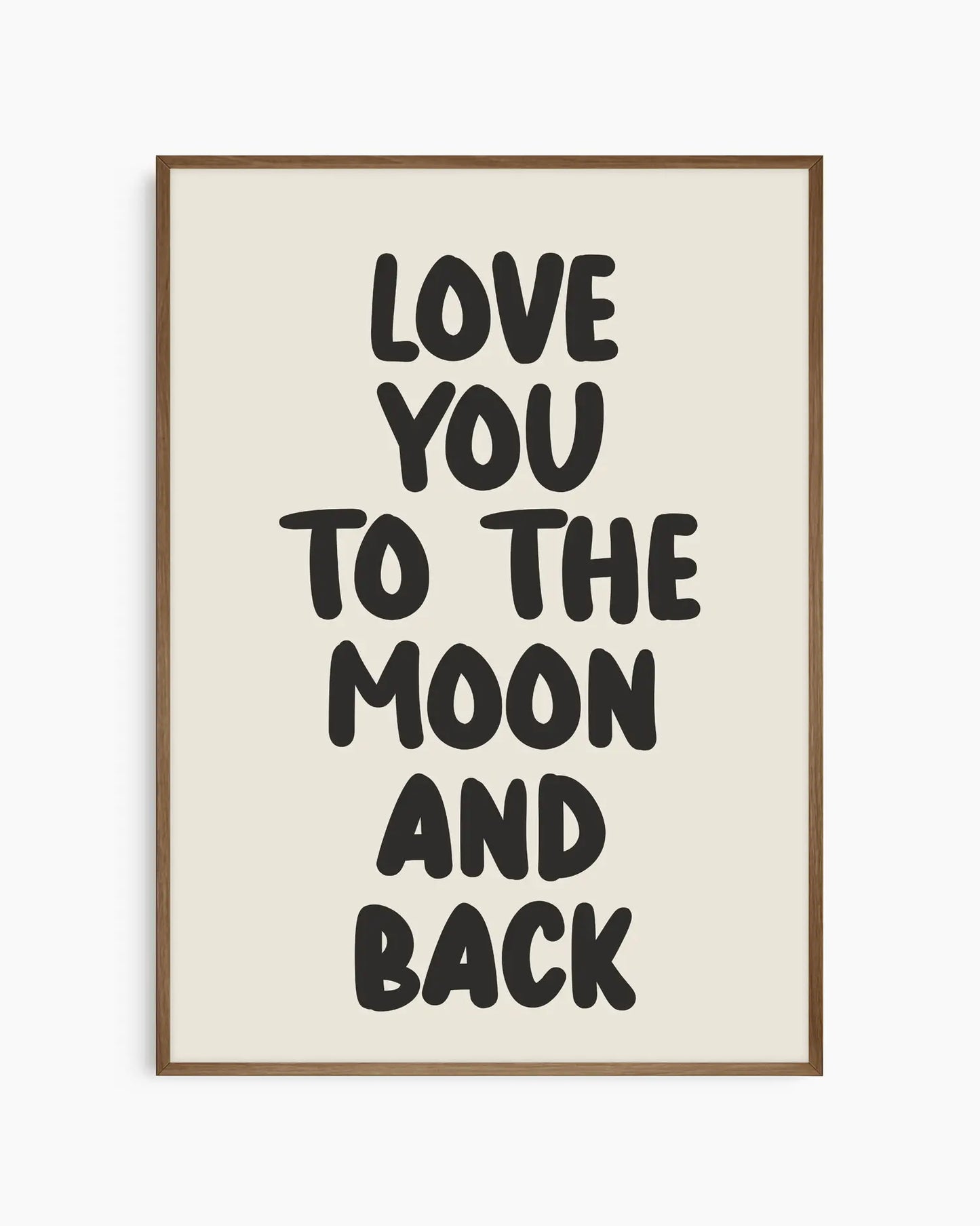 Love You To The Moon And Back Plakat