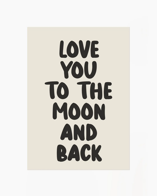 Love You To The Moon And Back Plakat