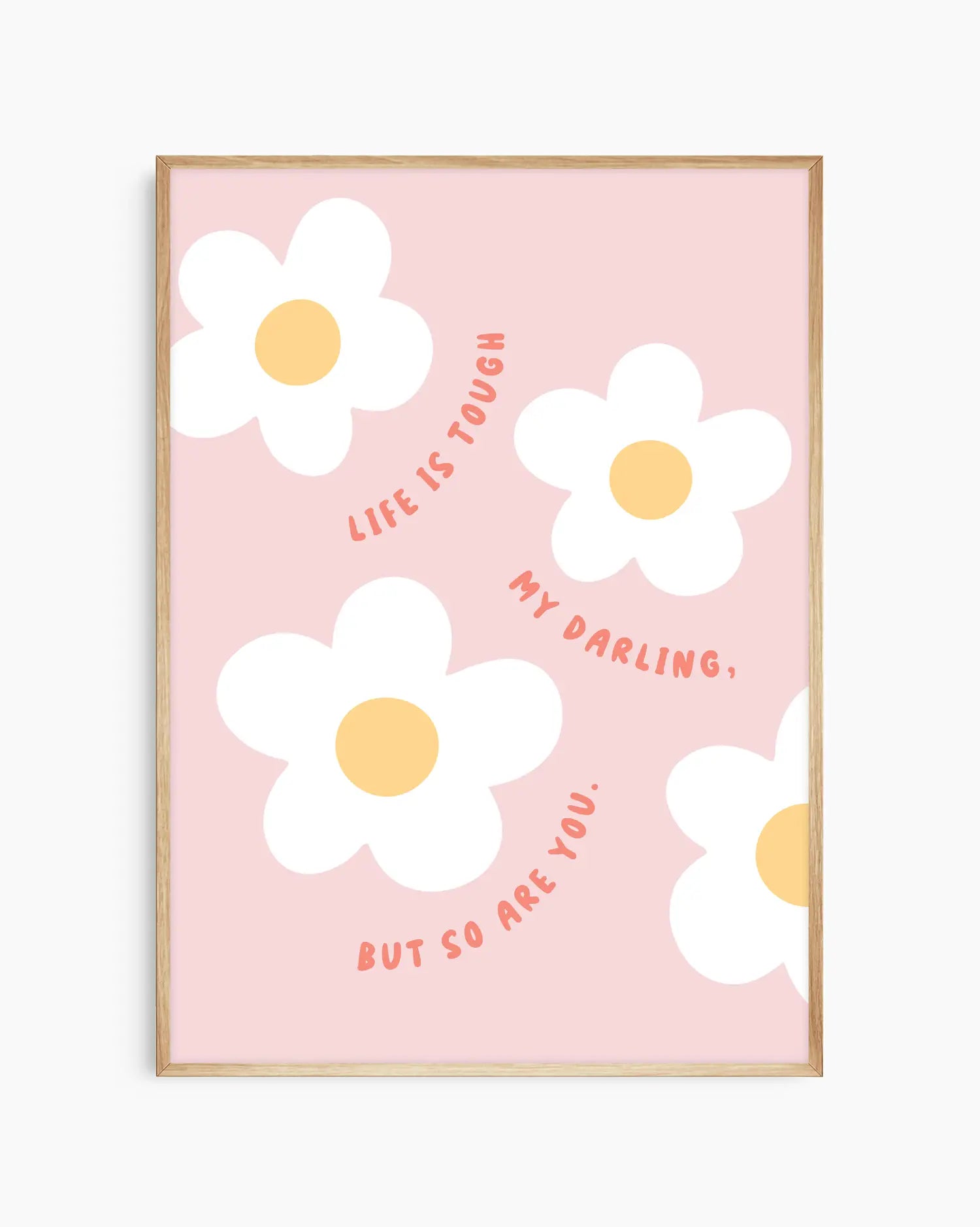 Framed artwork with daisy flowers and motivational text on a pink background