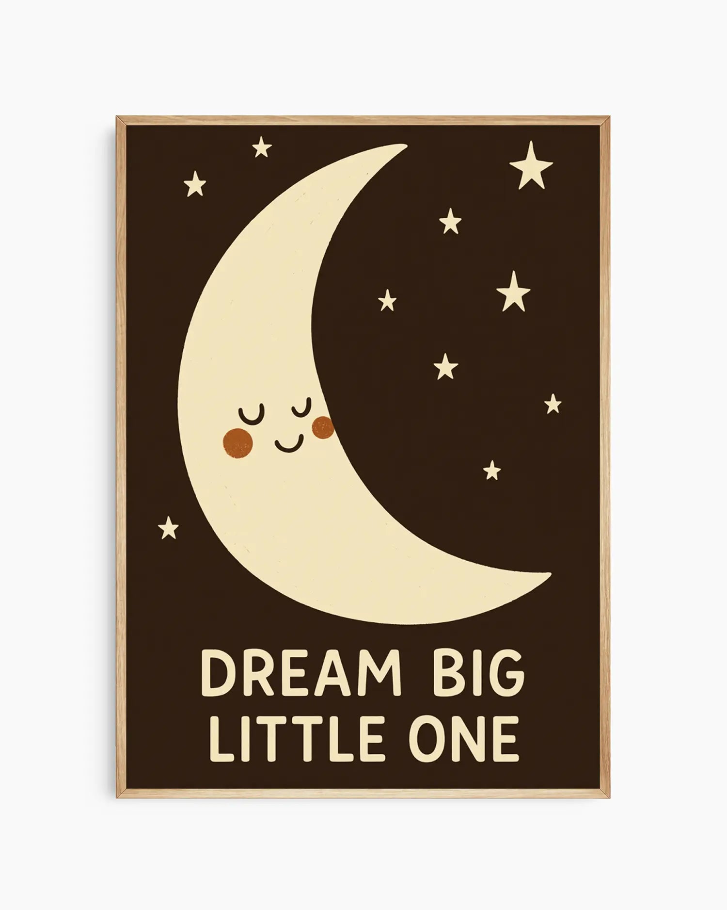 Poster with a smiling crescent moon and stars on a brown background with 'Dream Big Little One' text.